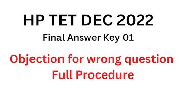 Objection for wrong questions Full Procedure//HP TET DEC 2022Final Answer Key 01//TET 2022