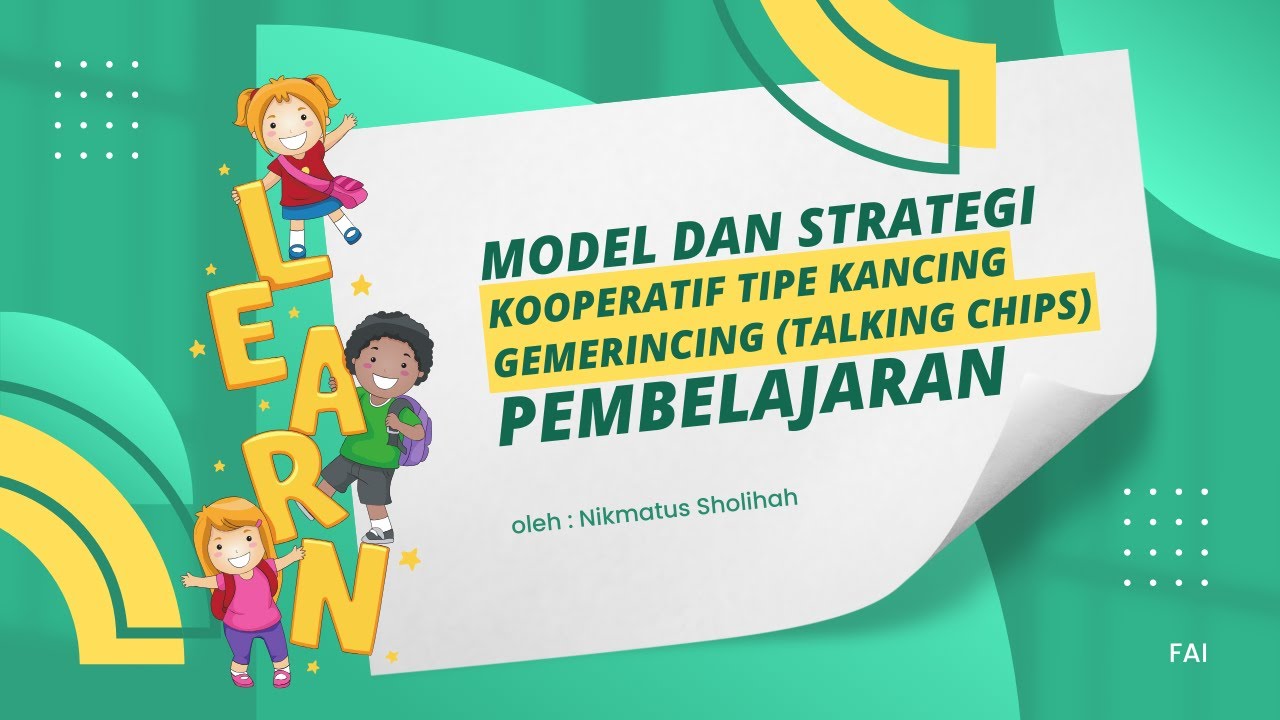 MODEL & STRATEGI PEMBELAJARAN KOOPERATIF TIPE KANCING GEMERINCING (Talking Chips) - Oleh Nikmatus Sh