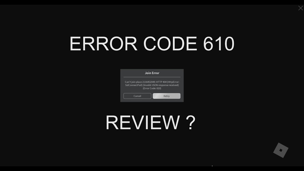 Roblox Error Code 610 Review - error 610 on roblox