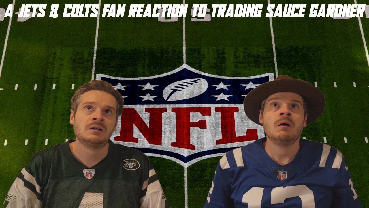 A Jets & Colts Fan Reaction to Trading Sauce Gardner A Jets & Colts Fan Reaction to Trading Sauce Gardner