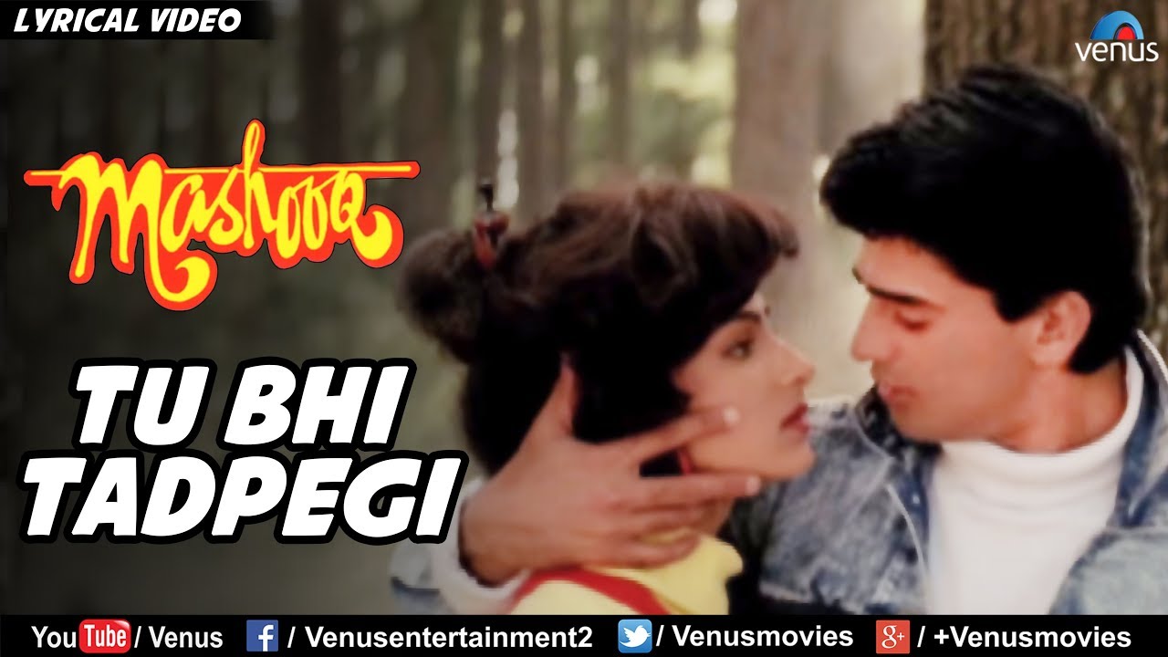 Tu Bhi Tadpegi   Lyrical Video Song  Mashooq  Kumar Sanu  90s Song