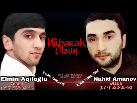 Nahid Amanov Ft Elmin Aqiloğlu - Mübarek Olsun | Azeri Music [OFFICIAL]