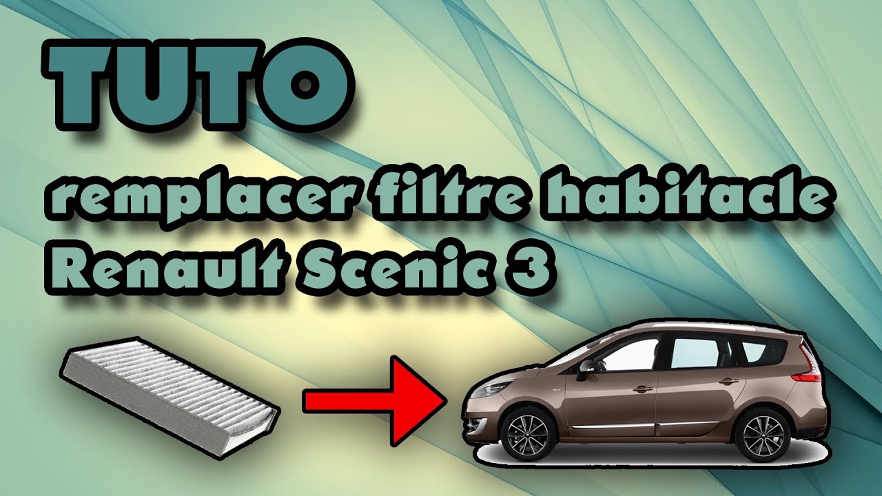 Tuto Remplacer Filtre Habitacle Renault Scenic 3 How To Replace