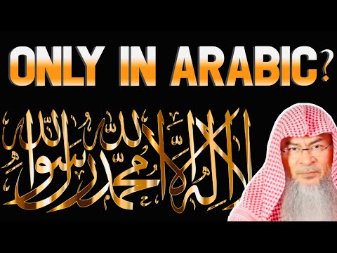 Shahada In Different Languages Must Reverts Say It In Arabic To Be Valid