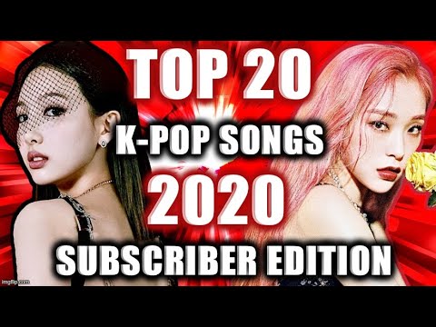 TOP 20 K-POP Girl Group/Artist SONGS OF THE YEAR 2020: Subscriber ...
