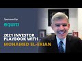 2021 Investor Playbook with Mohamed El-Erian | AIM Summit Exclusive