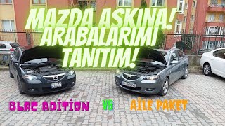 ARABALARIMI TANITIYORUM! | MAZDA 3 BK BLACK EDİTİON VE MAZDA 3 BK AİLE PAKET