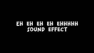 Eh eh eh ehhh Sound Effect | Free download | No copyright