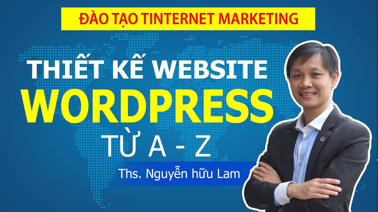 Học làm web với wordpress | Hướng dẫn tự thiết kế website với WordPress từ A- Z (FULL)