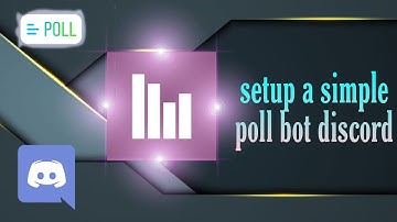 How to setup a SIMPLE POLL bot discord | DISCORD EDUCATION
