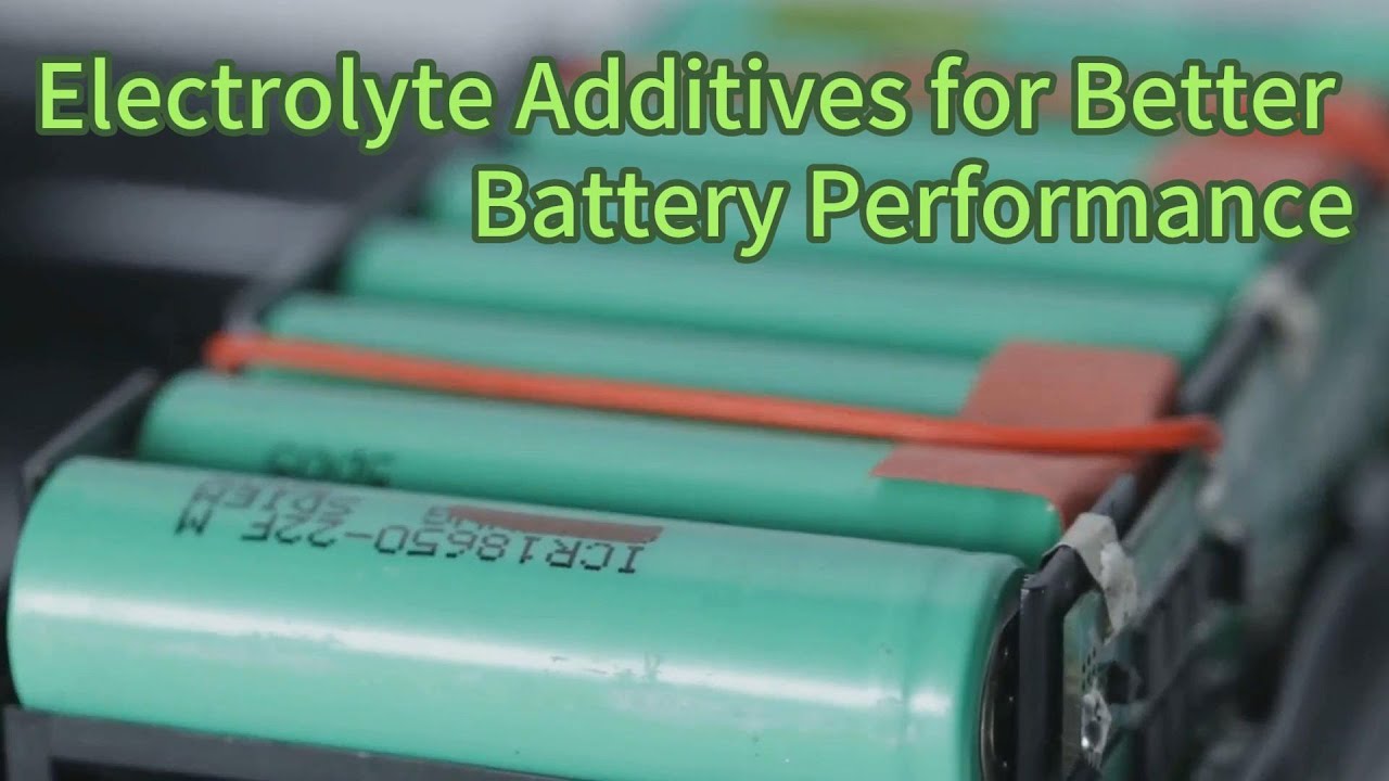 Electrolyte Additives for Better Battery Performance - YouTube