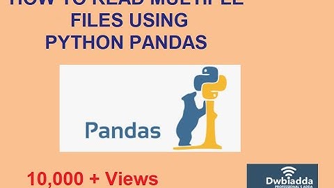 HOW TO READ MULTIPLE FILES USING PYTHON PANDAS