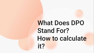 What Does DPO Stand For & How to calculate ​it?