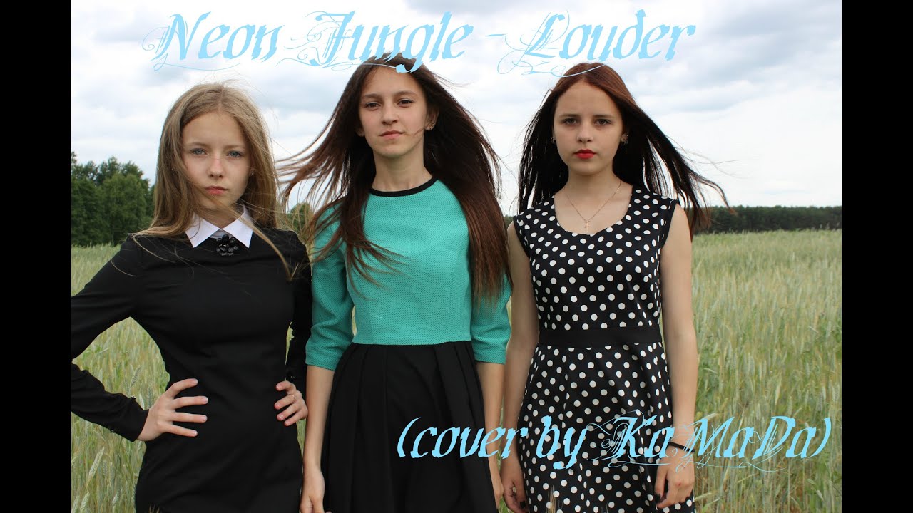 Neon Jungle - Louder (cover by КаМаДа)