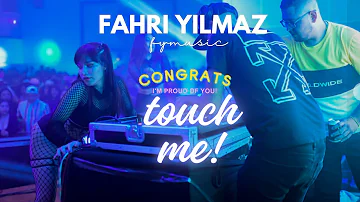 FAHRi YILMAZ - TOUCH ME ! (Original Mix)