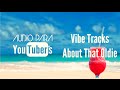 Vibe Tracks About That Oldie YouTube Audio Library Vibe Tracks About That Oldie YouTube Audio Library