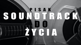 Pisak - Soundtrack Do Życia (prod. Tytuz)