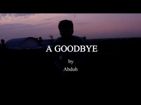 A Goodbye A Movie By Abduh 