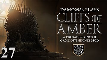 Cliffs of Amber (CK2 AGOT Mod) - Part 27