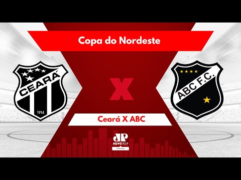 AO VIVO:  CEARÁ X ABC | COPA DO NORDESTE  | 28/02/2024