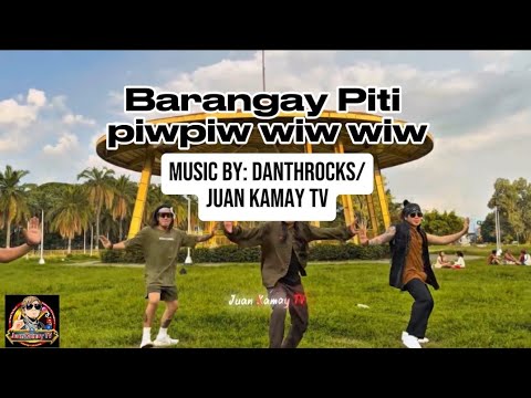 Barangay Piti PiwPiw Wiw Wiw || Novelty Music by Danthrocks/Juan Kamay TV || New Friendz Dance TV