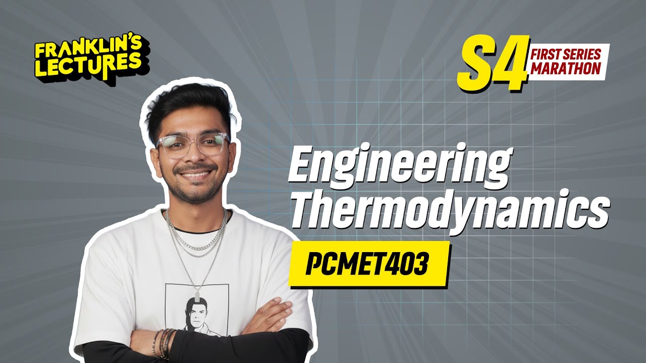 B.Tech S4 | Engineering Thermodynamics | Module 1 & 2 | Franklin's Lectures | KTU