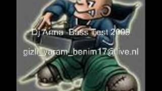 Dj Arma   Bass Test 2009 Resimi