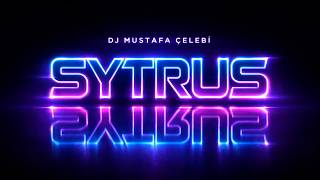 Dj Mustafa Çelebi - Sytrus  (Club Mix) 2026