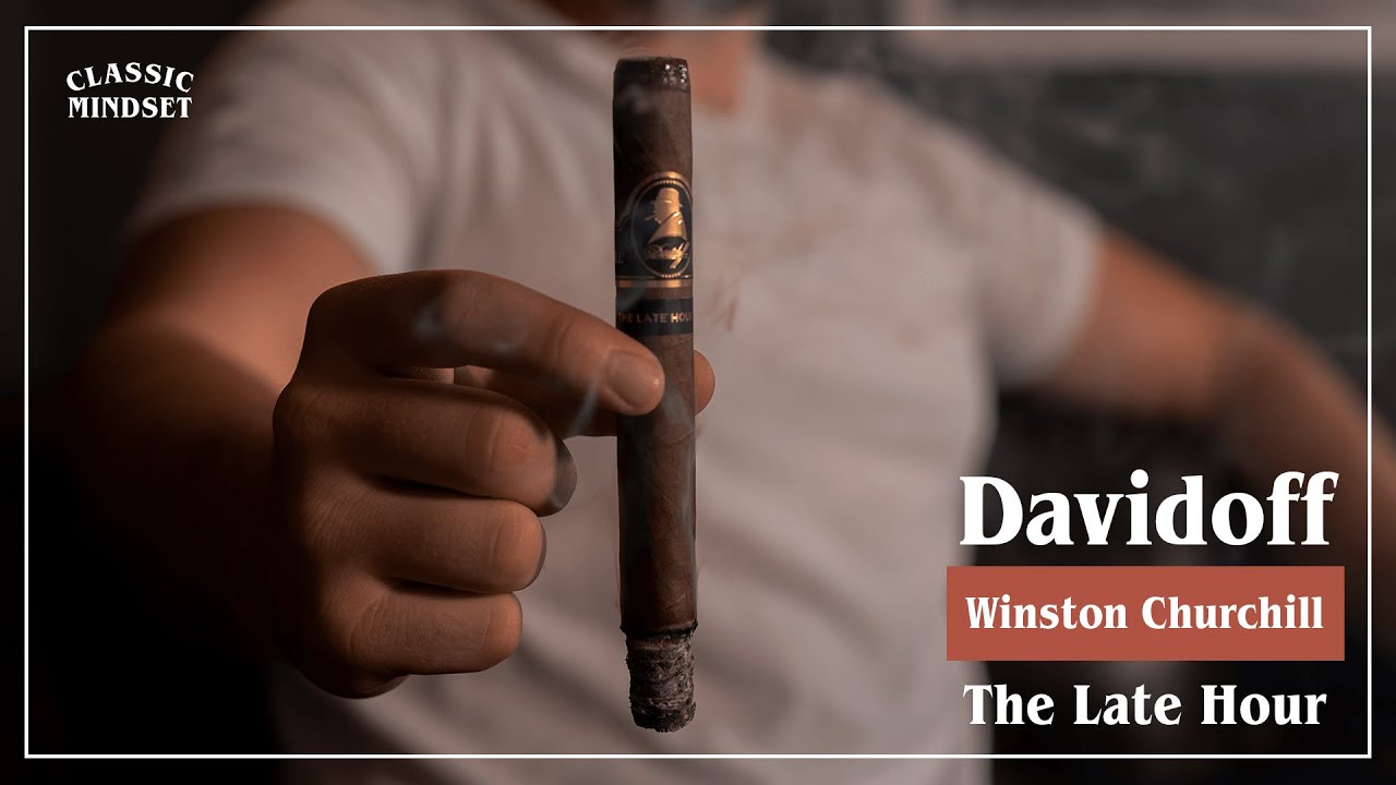 Davidoff Winston Churchill The Late Hour | Cigar Review | Classic Mindset