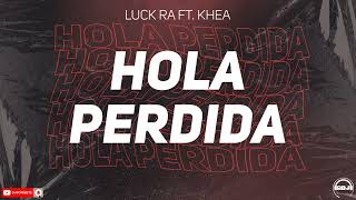 Luck Ra Ft. Khea - Hola Perdida (RDJ)