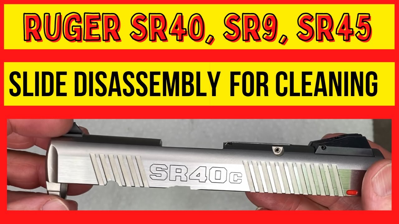 RUGER SR40 SLIDE Disassembly, Clean & Lube (QUICK & EASY!) YouTube