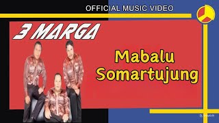 3 Marga - Mabalu Somartujung