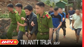 Tin An Ninh Trật tự Nóng Nhất 24h Trưa 30/07/2022 | Tin Tức Thời Sự Việt Nam Mới Nhất | ANTV