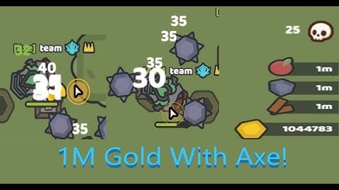 Playing Axe and try to get 1M gold!
