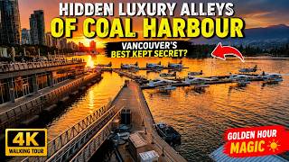 Full Exploring Vancouver’s Hidden Luxury Alleys of Coal Harbour During Golden Hour 🌅🇨🇦  4K Walking Tour Update