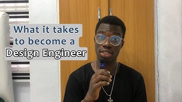 How to become a Design Engineer - What it really takes.