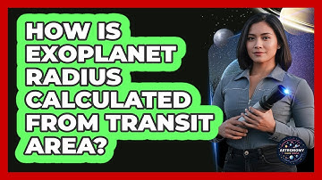 How Is Exoplanet Radius Calculated From Transit Area?