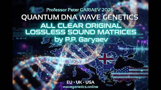 Peter Gariaev Wave Genetics Matrix: DNA Repair & Quantum Healing Sound Therapy