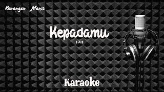 S A S - KEPADAMU - Karaoke tanpa vocal