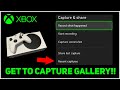 XBOX HOW TO GET TO CAPTURE GALLERY!