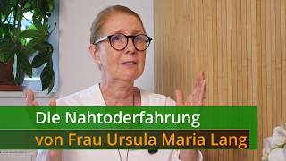 Die Nahtoderfahrung von Ursula Maria Lang