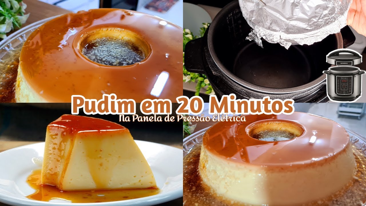 PUDIM NA PANELA DE PRESSÃO ELÉTRICA EM 20 MINUTOS I SEM ENROLAÇÃO I PASSO A PASSO I DICA PARA CALDA
