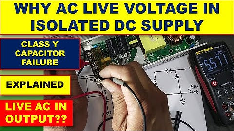 {513} Why Isolated SMPS Output have Live Line Voltage - SMPS Output Gives Electrical Shock