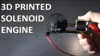 3D Printed Solenoid Engine