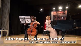 Sulkhan Tsintsadze 5 Miniatures "Satschidao" (Cello - Lizi Ramishvili, Klavier - Ana Nanuashvili)