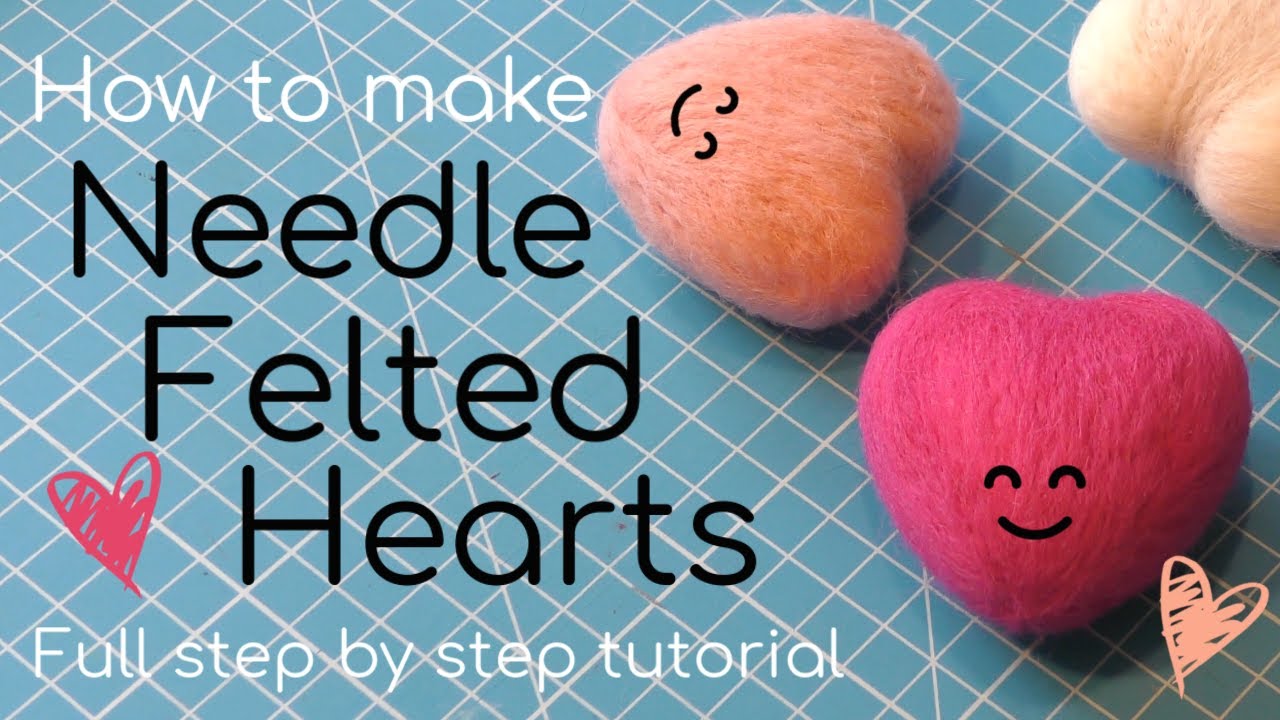 How to make Needle Felted Hearts YouTube
