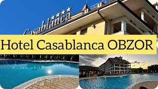 Hotel Casablanca **** - OBZOR 2023 !