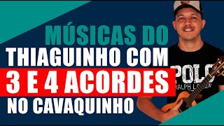 Músicas do Thiaguinho com 3 e 4 Acordes no Cavaquinho - Simplificada / Fácil - (João Ribeiro)