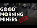 Good Morning Miners #113 - Rise And Mine - Crypto Mining Is Feeling Kinda Spicy, Do You Agree?