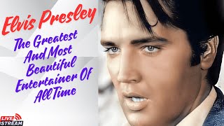 Elvis Presley The Greatest & Most Beautiful  Entertainer Of All Time. My Music Composing & Recording